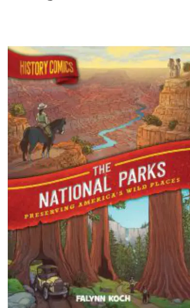 "History Comics: The National Parks"